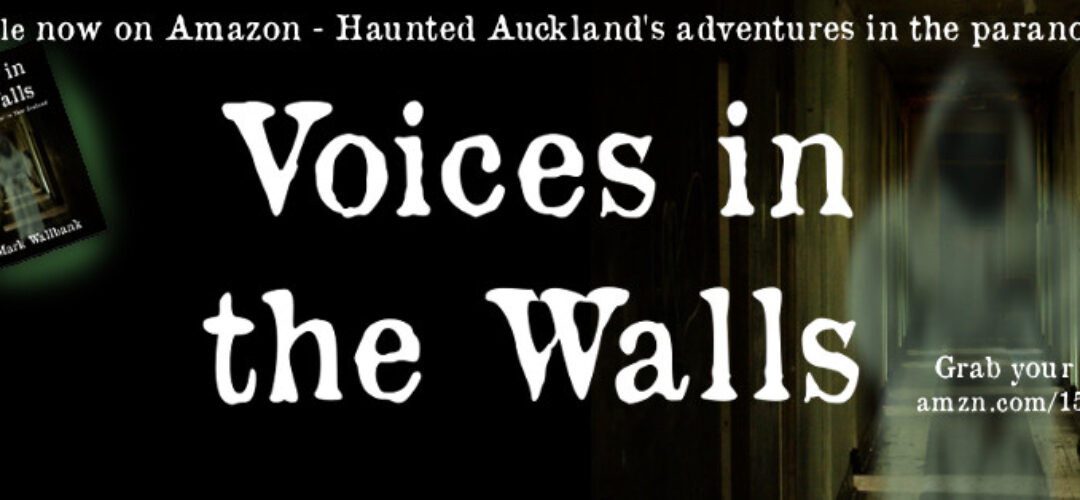 Haunted Auckland book – Voices in the walls