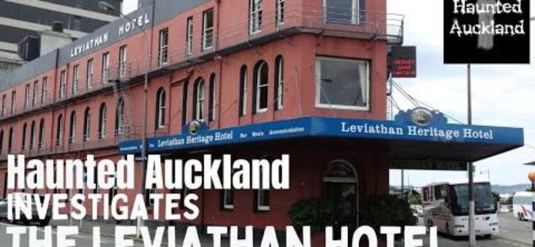 The Leviathan Hotel – Dunedin. Investigation 2 – June 4th 2022