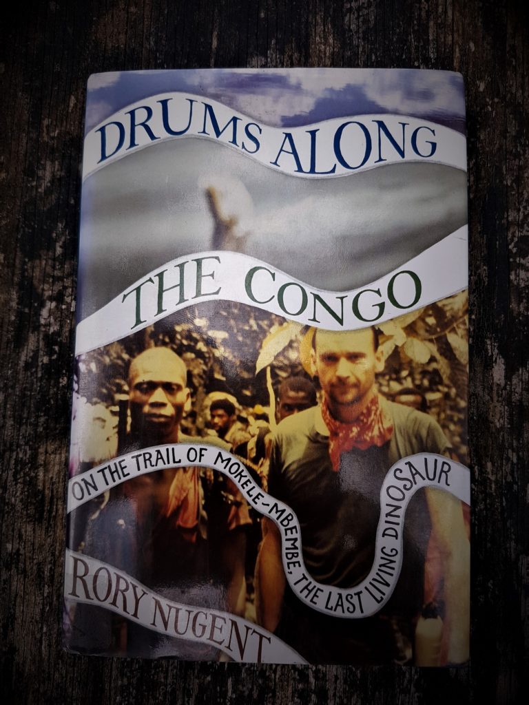 Drums Along the Congo: On the Trail of Mokele-Mbembe, the Last Living  Dinosaur by Rory Nugent